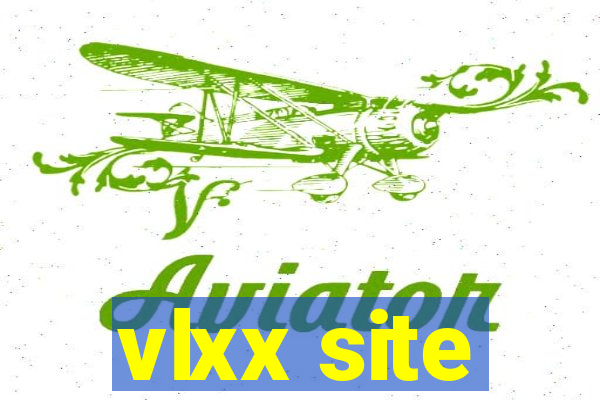 vlxx site